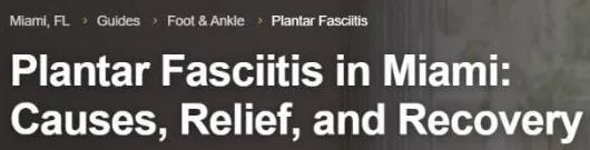 TheraMax guide article: the breadcrumb Miami, FL, Guides, Foot & Ankle, Plantar Fasciitis, the heading Plantar Fasciitis in Miami: Causes, Relief, and Recovery, and its opening paragraph.